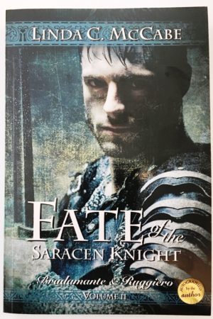Fate of the Saracen Knight: Bradamante and Ruggiero Volume II